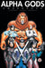 Alpha Gods: Emergence by Ian Sharman, Ezequiel Pineda