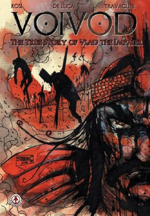 Voivod: The True Story of Vlad the Impaler by Massimo Rosi, Marco De Luca