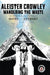 Aleister Crowley: Wandering the Waste by Martin Hayes, Roy Huteson Stewart