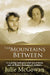 The Mountains Between by Julie McGowan