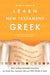 Learn New Testament Greek by John H. Dobson