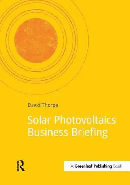Solar Photovoltaics Business Briefing by David Thorpe
