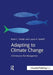 Adapting to Climate Change: 2.0 Enterprise Risk Management by Mark Trexler