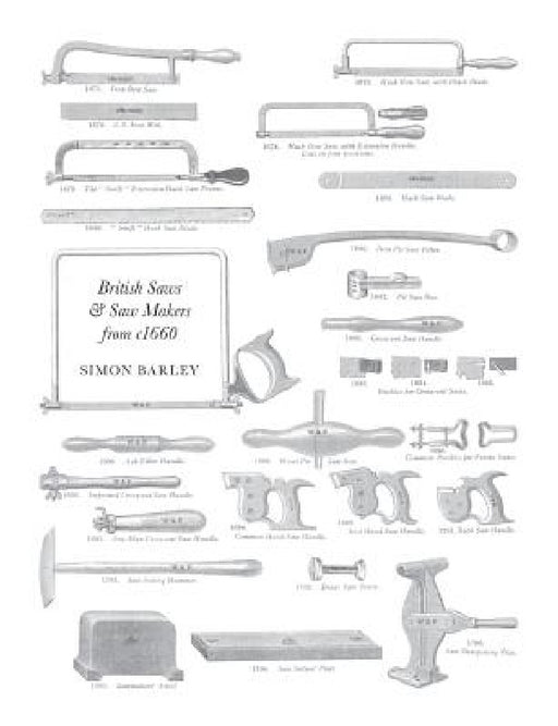 British Saws and Sawmakers from 1660 by Simon Barley