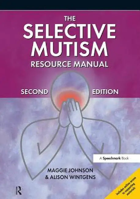The Selective Mutism Resource Manual: 2nd Edition by Maggie Johnson