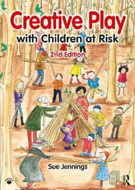 Creative Play with Children at Risk by Sue Jennings