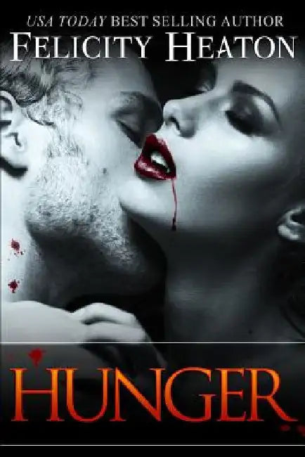 Hunger: Vampires Realm Romance Series by Felicity Heaton
