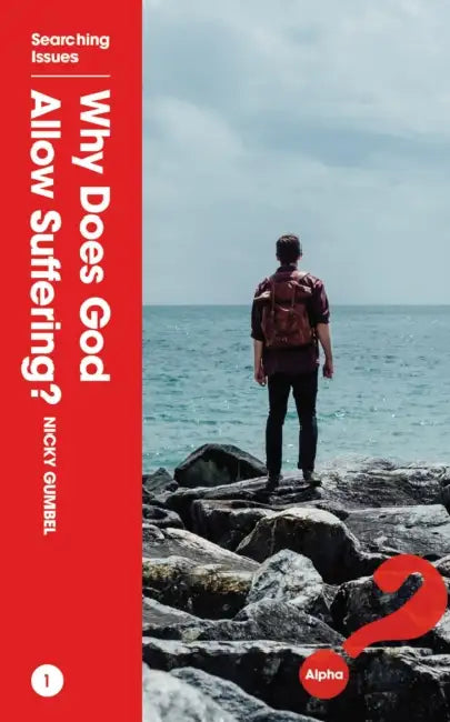 Why Does God Allow Suffering? by Nicky Gumbel