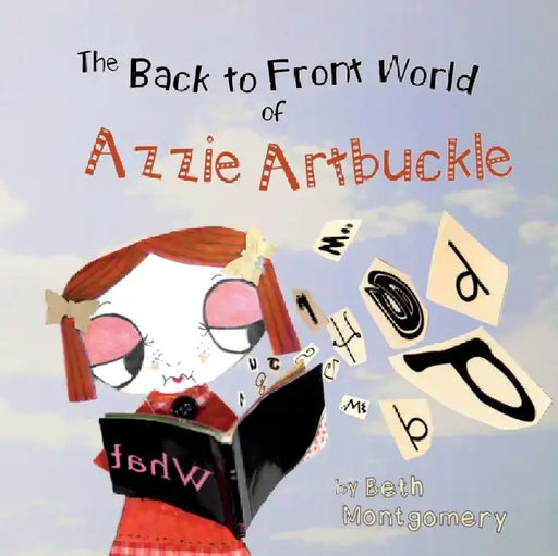 The Back to Front World of Azzie Artbuckle by Beth Montgomery