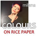 COLOURS on rice paper by Milena