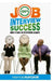 100% JOB INTERVIEW Success: [How To Always Succeed At Job Interviews (Techniques, Dos & Don'ts, Interview Questions, How Interviewers think)] by Job Interview Questions Answering Inter