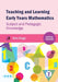 Teaching and Learning Early Years Mathematics: Subject and Pedagogic Knowledge by Mary Briggs