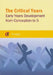 The Critical Years: Early Years Development from Conception to 5 by Tim Gully