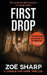 First Drop: #04: Charlie Fox Crime Mystery Thriller Series by Zoe Sharp