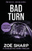 Bad Turn: Charlie Fox Crime Mystery Thriller Series by Zoe Sharp