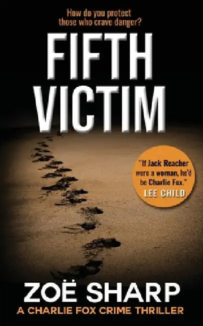 Fifth Victim: #09: Charlie Fox Crime Mystery Thriller Series by Zoe Sharp