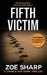 Fifth Victim: #09: Charlie Fox Crime Mystery Thriller Series by Zoe Sharp