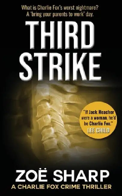 Third Strike: #07: Charlie Fox Crime Mystery Thriller Series by Zoe Sharp