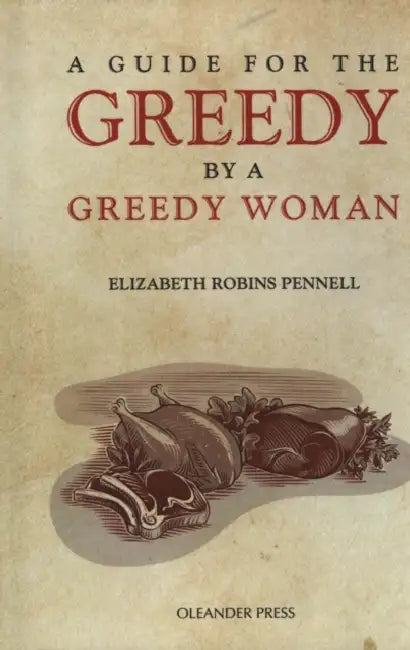A Guide for the Greedy by Elizabeth Robins Pennell