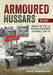 Armoured Hussars: Images of the 1st Polish Armoured Division 1939-47 by Janusz Jarzembowski
