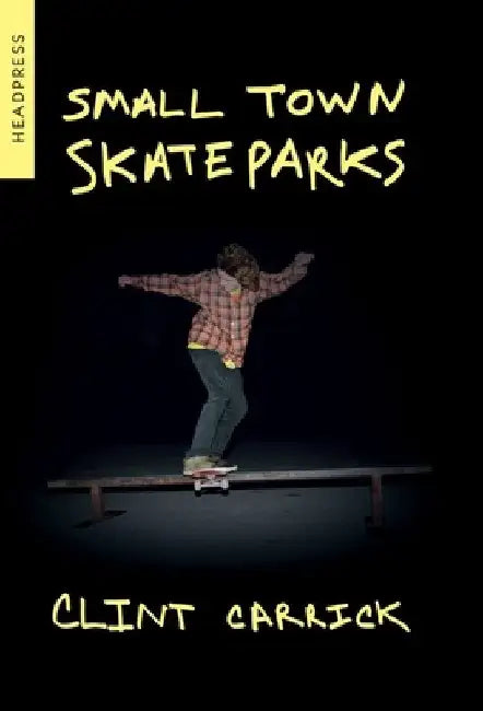 Small Town Skateparks by Clint Carrick