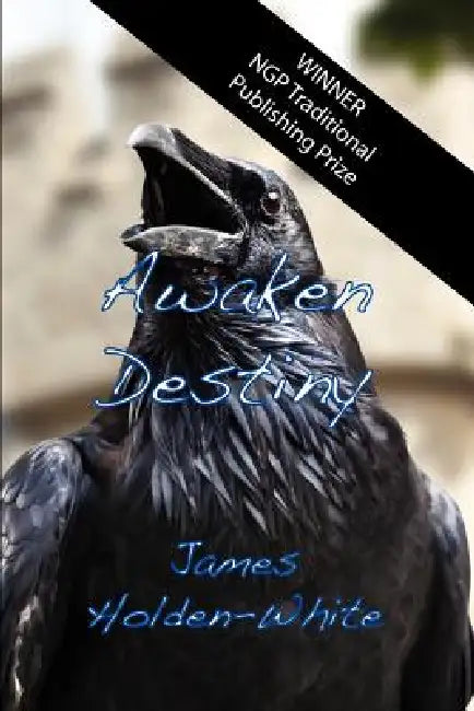 Awaken Destiny by James Holden-White