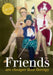 Friends: are cheaper than therapy by Cath Tate