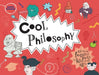 Cool Philosophy: Filled with Fantastic Facts for Kids of All Ages by Daniel Tatarsky