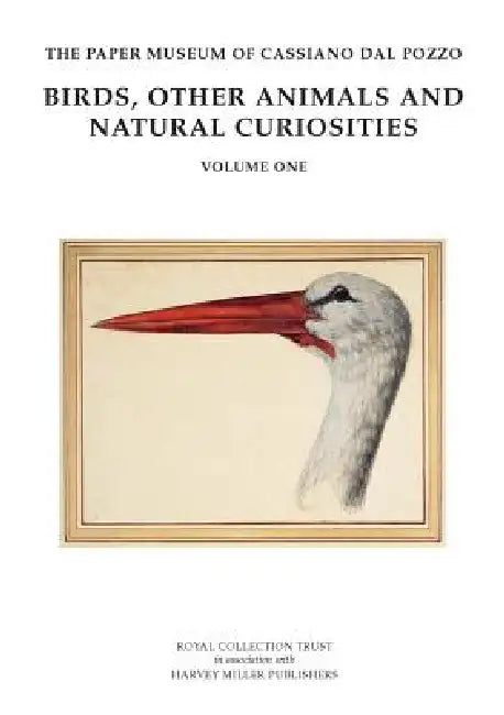 Birds, Other Animals and Natural Curiosities by Henrietta McBurney, Paula Findlen, Caterina Napoleone