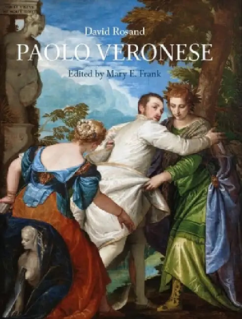 Paolo Veronese by David Rosand, Mary Frank