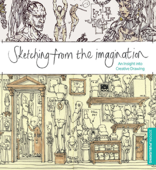 Sketching from the Imagination: An Insight Into Creative Drawing