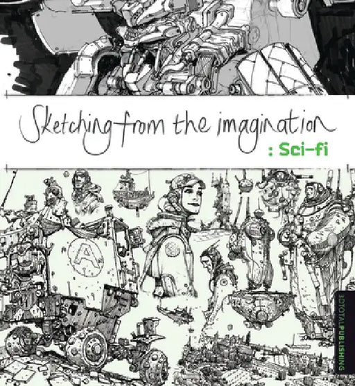 Sketching from the Imagination: Sci-Fi by 3DTotal Publishing