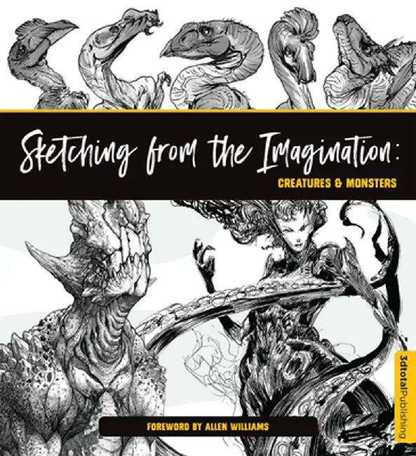 Sketching from the Imagination: Monsters & Creatures