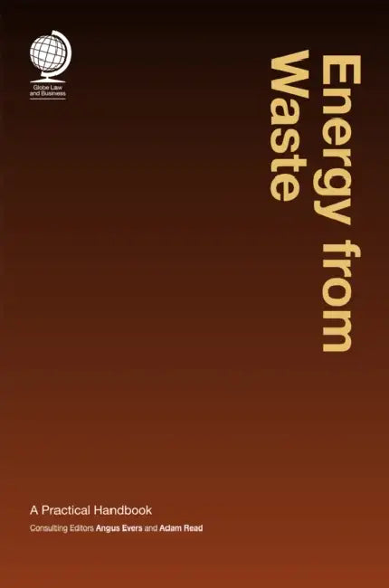 Energy from Waste: A Practical Handbook by Angus Evers