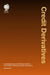 Credit Derivatives: Understanding and Working with the 2014 Isda Credit Derivatives Definitions by Edmund Parker