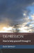 Depression: How to help yourself through it by Kaye Bewley
