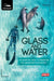 Glass and Water: The Essential Guide to Freediving for Underwater Photography by Mark Harris, Dan Bolt