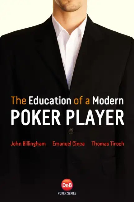 Education of a Modern Poker Player by John Billingham, Emanuel Cinca, Thomas Tiroch