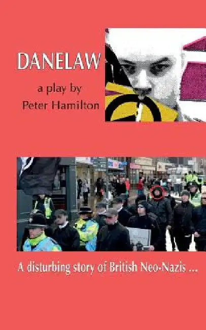 Danelaw: A disturbing Story of British Neo-Nazis ... by Peter Hamilton