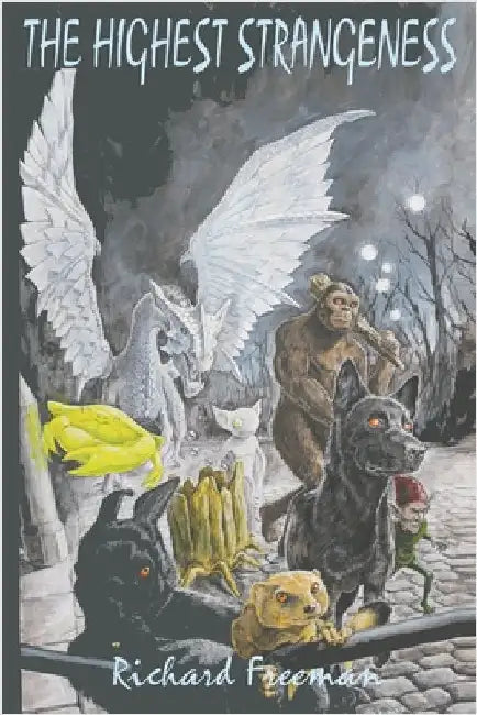 The Highest Strangeness by Freeman, Richard