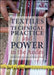 Textiles, Technical Practice, and Power in the Andes by Denise Y. Arnold, Penny Dransart