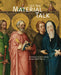Let the Material Talk: Technology of Late-Medieval Cologne Panel Painting by Archetype Publications