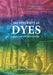 The Diversity of Dyes: In History and Archaeology by Jo Kirby Atkinson