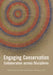 Engaging Conservation: Collaboration Across Disciplines by Molly Gleeson, Lynn A. Grant, Nina Owczarek