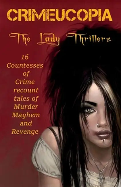 Crimeucopia - The Lady Thrillers by John Connor