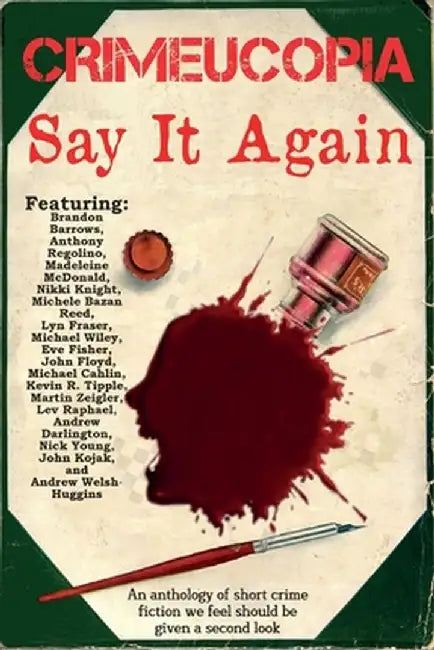 Crimeucopia - Say It Again by Various Authors