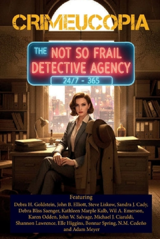 Crimeucopia - The Not So Frail Detective Agency by Various Authors