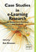 Case Studies in E-Learning Research for Researchers, Teachers and Students by S. Greener, Sue Greener