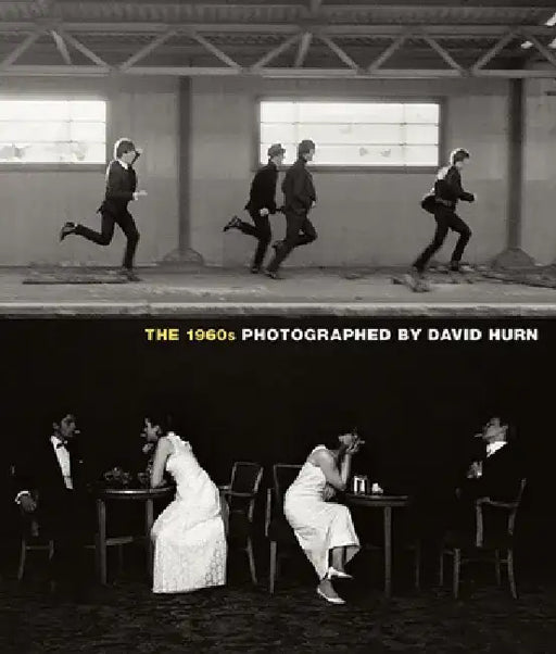 The 1960s: Photographed by David Hurn by David Hurn