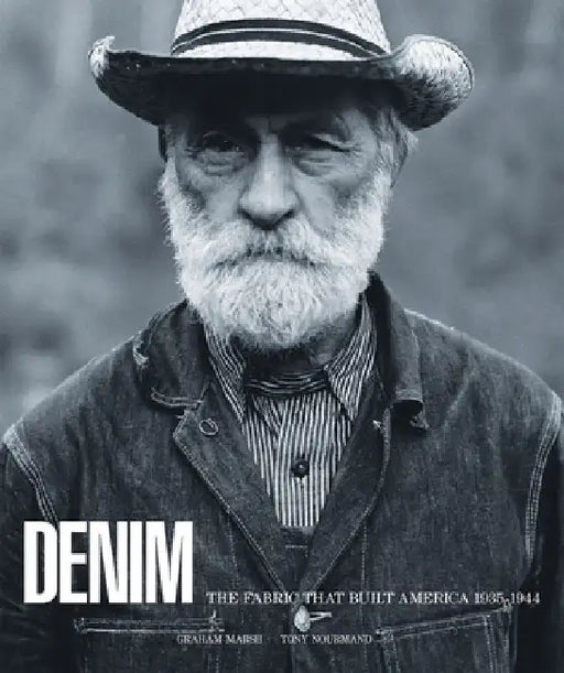 Denim: The Fabric That Built America 1935-1944 by Graham Marsh